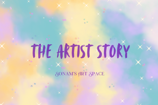 The Artist Story - Sonam’s Art space
